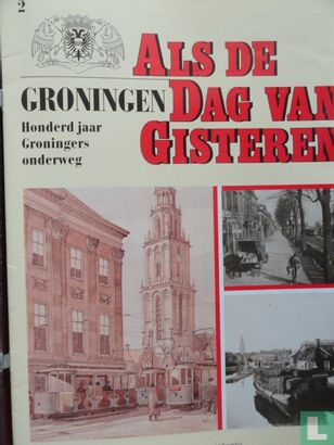 Als de dag van gisteren: Groningen 2 - Afbeelding 1