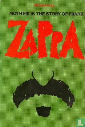 Mother! Is the story of Frank Zappa - Image 1