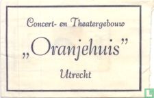 Concert en Theatergebouw "Oranjehuis"