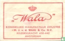 "Wala" Koninklijke Manufactuur Industrie M.J. v.d. WaaL & Co. N.V.