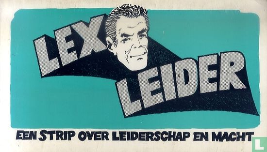 Lex Leider - Een strip over leiderschap en macht - Afbeelding 1