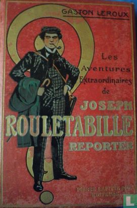 Les aventures extraordinaires de Joseph Rouletabille reporter - Afbeelding 1