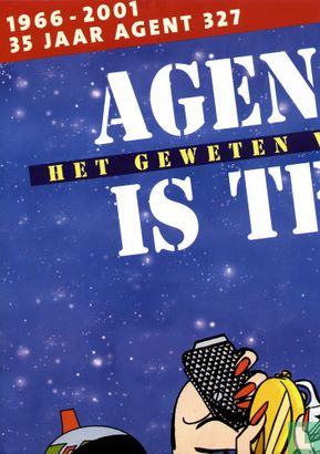 Agent 327 - Het geweten van Nederland is terug
