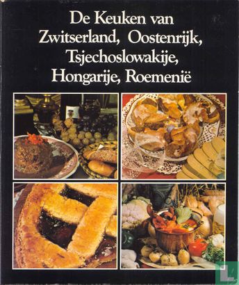 De keuken van Zwitserland, Oostenrijk, Tsjechoslowakije, Hongarije, Roemenië - Afbeelding 1