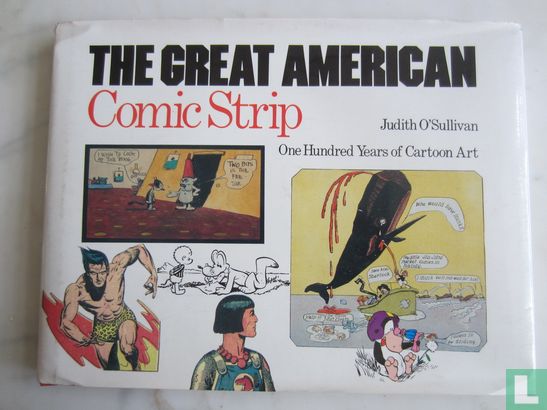 The Great American Comic Strip - One Hundred Years of cartoon Art - Afbeelding 1