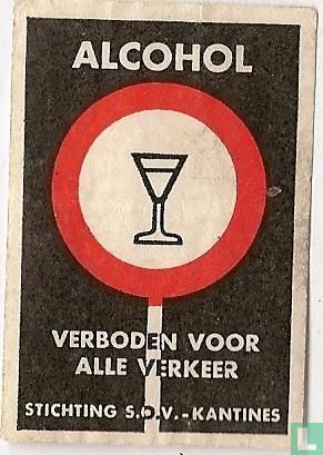 Alcohol - Verboden voor alle verkeer