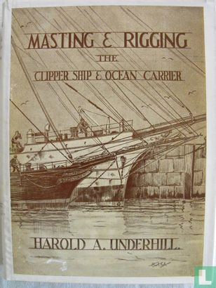 Masting & rigging the clipper ship & ocean carrier - Afbeelding 1