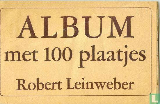 Album met 100 plaatjes van Robert Leinweber - Image 1