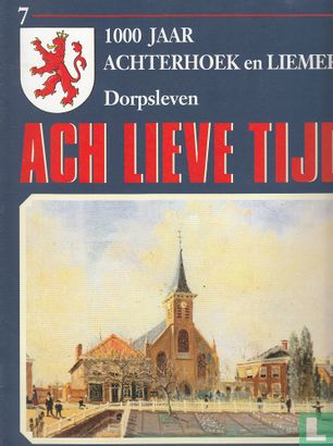 Ach lieve tijd: 1000 jaar Achterhoek en Liemers 7 Dorpsleven - Image 1