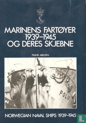 Marinens Fartoyer 1939-1945 Og Deres Skjebne - Afbeelding 1