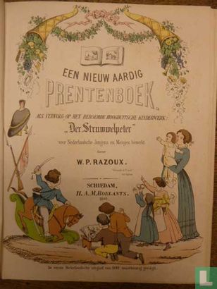 Een nieuw aardig prentenboek met leerzame vertellingen/ naar het beroemde Hoogduitsche kinderwerk: 'Der Struwwelpeter' voor Nederlandsche jongens en meisjes bewerkt door W.P. Razoux  2 - Afbeelding 3