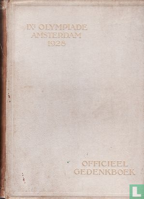 IX Olympiade. Officieel Gedenkboek van de Spelen der IXe Olympiade Amsterdam 1928 - Image 1