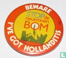 Beware, I've got Hollanditis - Stop de neutronen Bom