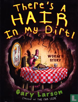 There's a Hair in My Dirt! - A Worm's Story - Image 1