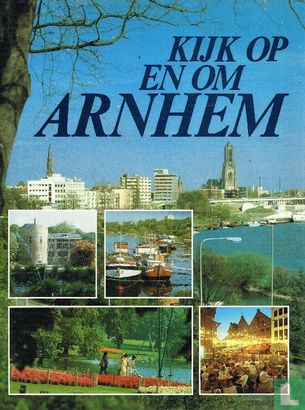 Kijk op en om Arnhem - Afbeelding 1