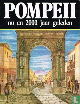 Pompeii nu en 2000 jaar geleden - Image 1