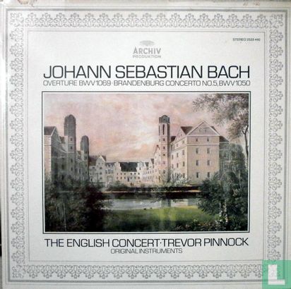 Johann Sebastian Bach: Overture BWV 1069 . Brandenburg concerto No.5 BWV 1050 - Afbeelding 1