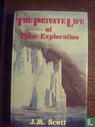The Private Life of Polar Exploration - Afbeelding 1
