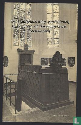 De stadhouderlijke grafruimten in de Grote of Jacobijnerkerk te Leeuwarden - Image 1
