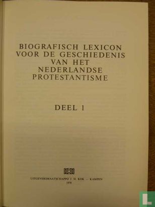 Biografisch lexicon voor de geschiedenis van het Nederlandse protestantisme 1 - Afbeelding 3