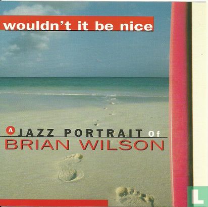 Wouldn't it be nice - A jazz portrait of Brian Wilson - Afbeelding 1