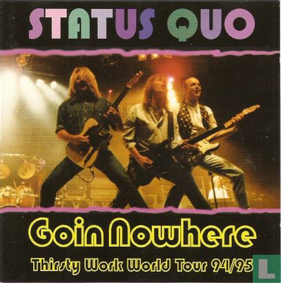 Goin Nowhere - Thirsty Work World Tour 94/95 - Afbeelding 1