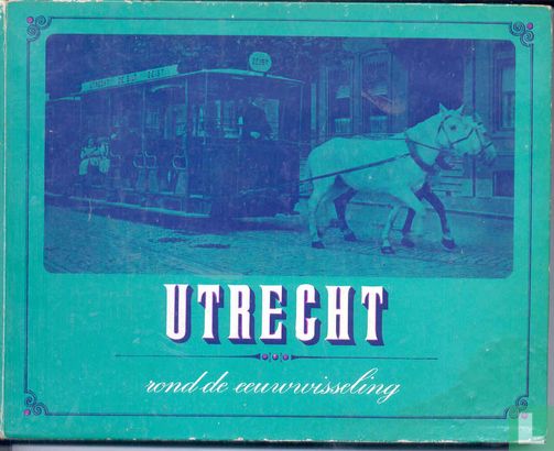 Utrecht rond de eeuwwisseling - Image 1