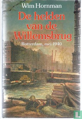 De helden van de Willemsbrug  - Afbeelding 1
