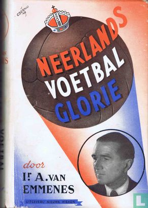 Neerlands Voetbalglorie - Afbeelding 1