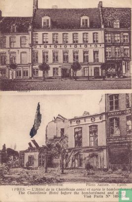 Ypres - L'Hotel de la Chatellenie avant et après le Bombardement