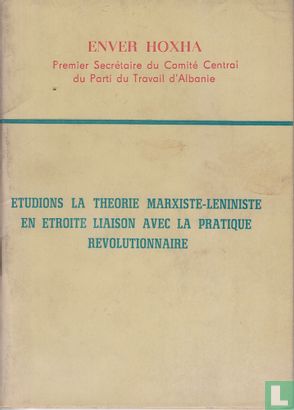 Etudions la théorie marxiste-léniniste en étroite liaison avec la pratique révolutionnaire - Afbeelding 1