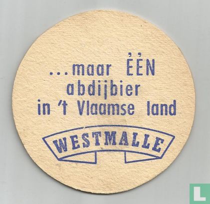 ...maar één abdijbier in 't Vlaamse land Westmalle / Trappistenbier Westmalle Dubbel Tripel - Bild 1