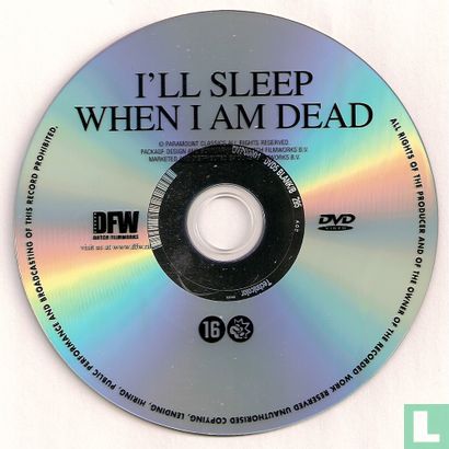 I'll Sleep When I Am Dead - Afbeelding 3