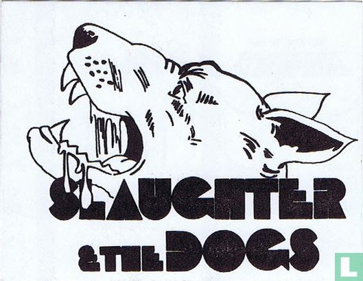 Slaughter and the Dogs - Slaughter and the Dogs - LastDodo