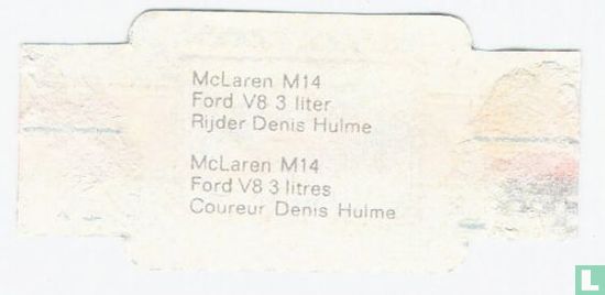 Mc Laren M14  Ford V8 3 liter  Rijder Denis Hulme - Afbeelding 2
