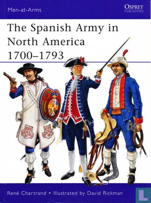 The Spanish Army in North America 1700-1793 - Afbeelding 1