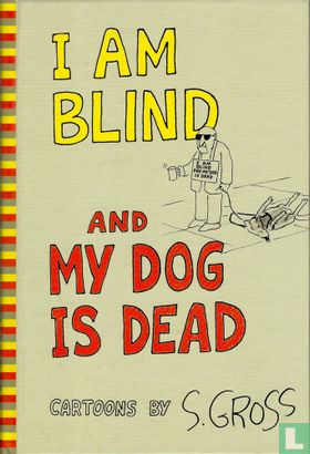 I Am Blind and My Dog Is Dead - Afbeelding 1