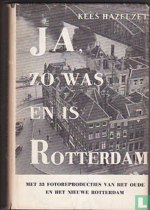 Ja, zo was en is Rotterdam - Afbeelding 1