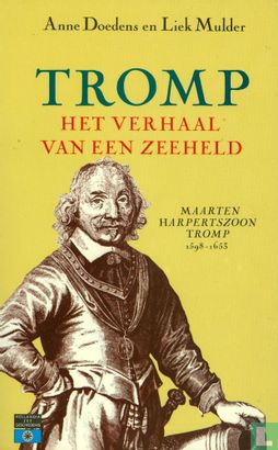 Tromp. Het verhaal van een zeeheld, Maarten Harpertszoon Tromp (1598-1653) - Image 1