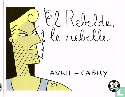 El Rebelde, le rebelle - Afbeelding 1