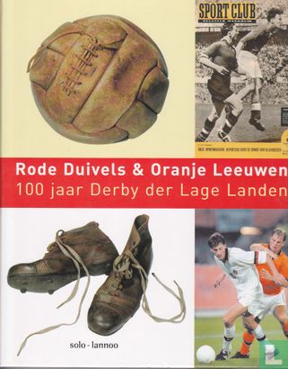 Rode Duivels & Oranje Leeuwen (100 jaar Derby der Lage Landen) - Afbeelding 1