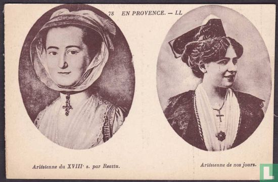 En Provence, Arlésienne du XVIIIè siècle par Réattu et Arlésienne de nos jours