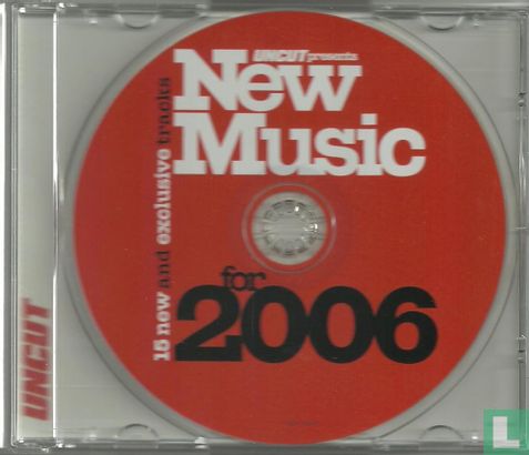 Uncut presents New Music for 2006 - Image 3