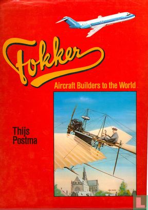 Fokker- Aircraft Builders to the World - Image 1