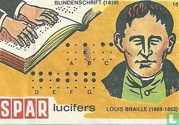 Blindenschrift (1829) - Louis Braill (1809-1852)