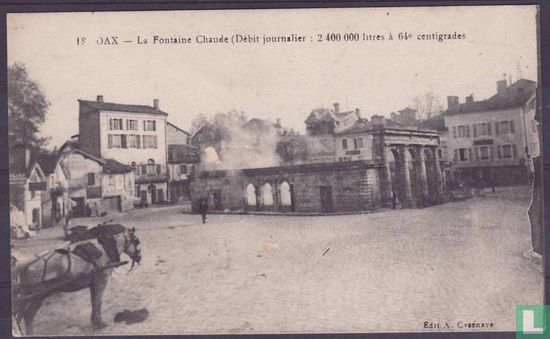 Dax, La Fontaine (Debit journalier 2.400.000 litres a 64 centigrades)