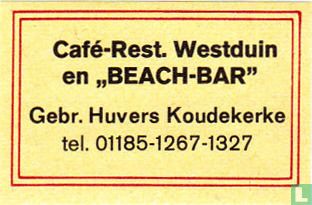 Café-Rest. Westduin en "Beach-Bar"  Gebr. Huvers