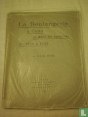 La Boulangerie a Gand et dans les environs de 1879 a 1905. - Bild 1
