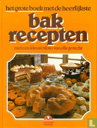 Het grote boek met de heerlijkste bakrecepten - Bild 1