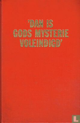 Dan is Gods mysterie voleindigd - Bild 1